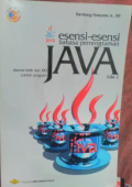 Esensi-Esensi Bahasa Pemrograman Java : disertai lebih dari 100 contoh program edisi 2 + CD