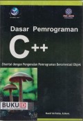 Dasar Pemrograman C++ Disertai dengan Pengenalan Pemrograman Berorientasi Objek