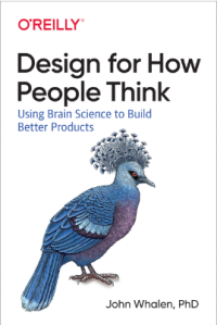 Design For How People Think: Using Brain Science To Build Better Products