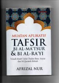 Muatan Aplikatif Tafsir Bi Al-Ma'tsur & Bi Al-Ra'yi