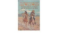 The Big Golden Book Of The Wild West