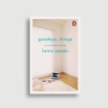 Goodbye, Things: Hidup Minimalis Ala Orang Jepang