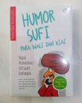 Humor Sufi Para Wali dan Kiai: Ngaji Kebajikan dengan Bahagia