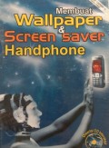 Membuat Walpaper & Screen Saver Handphone