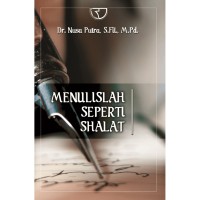 Menulislah Seperti Shalat