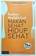 Panduan Mendidik Anak: Makan Sehat Hidup Sehat: