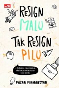 Resign Malu Tak Resign Pilu