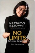 Sri Mulyani Indrawati The Authorized Biography No Limits Reformasi Dengan Hati