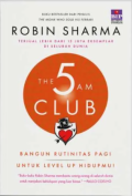 The 5 Am Club: Bangun Rutinitas Pagi Untuk Level Up Hidupmu!