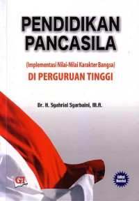 Pendidikan Pancasila (Implementasi Nilai-nilai Karakter Bangsa) Di Perguruan Tinggi