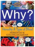 Why?: Hereditas dan Golongan Darah (Heredity & Type of Blood)