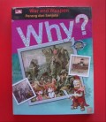 Why?: Perang dan senjata (War and Weapon)