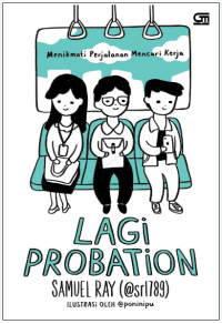 Image of Lagi Probation: Menikmati Perjalanan Mencari Kerja