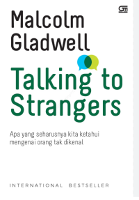 Image of Talking To Strangers: Apa yang Seharusnya Kita Ketahui Mengenai Orang Tak Dikenal