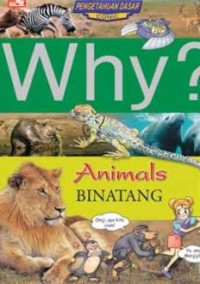 Why?: Binatang (Animals)
